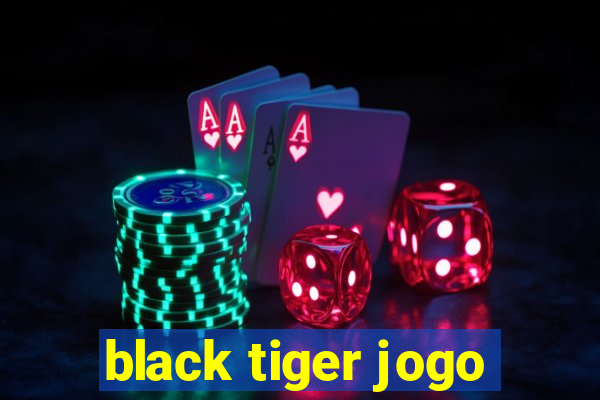 black tiger jogo